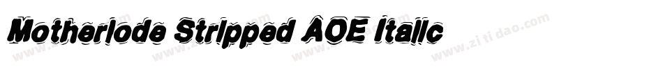 Motherlode Stripped AOE Italic字体转换